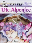 Cover-Bild zum Titel 'Die Alpenfee' von 'Else Ury'