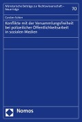 Konflikte mit der Versammlungsfreiheit bei polizeilicher Öffentlichkeitsarbeit in sozialen Medien - Carsten Schier