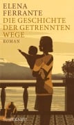 Cover-Bild zum Titel 'Die Geschichte der getrennten Wege' von 'Elena Ferrante'