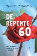 De repente, 60 - Nanda Carvalho