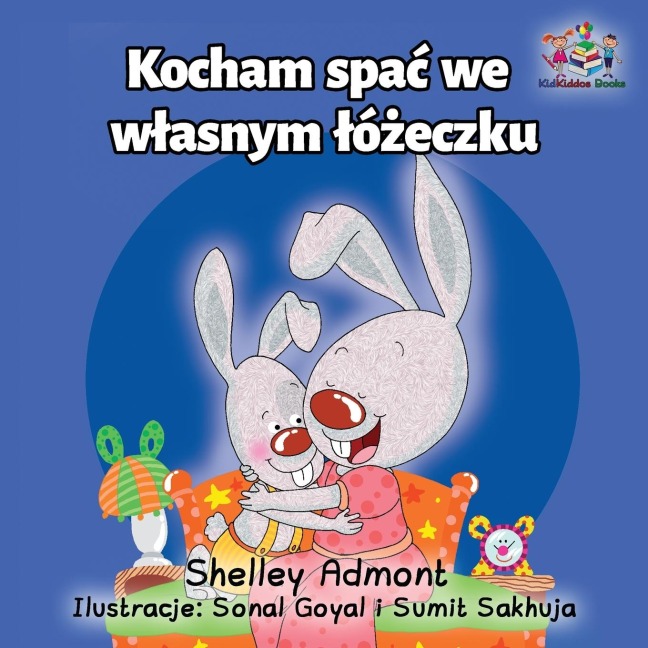 I Love to Sleep in My Own Bed - Shelley Admont, Kidkiddos Books