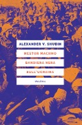 Cover-Bild zum Titel 'Nestor Machno. Bandiera nera sull'Ucraina' von 'Alexander Vladlenovic Shubin'