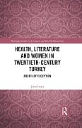 Cover-Bild zum Titel 'Health, Literature and Women in Twentieth-Century Turkey' von 'Sima Imsir'
