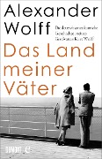 Das Land meiner Väter - Alexander Wolff