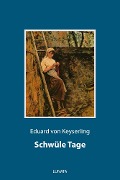 Schwüle Tage - Eduard Von Keyserling