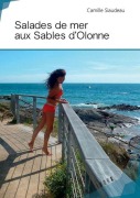 Cover-Bild zum Titel 'Salades de mer aux Sables d'Olonne' von 'Camille Siaudeau'