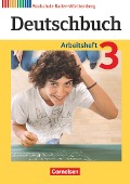 Deutschbuch 03: 7. Schuljahr. Arbeitsheft mit Lösungen. Realschule Baden-Württemberg - Dorothea Fogt, Agnes Fulde, Andreas Glas, Christian Weißenburger