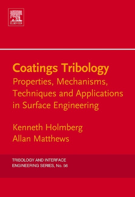 Coatings Tribology - Kenneth Holmberg, Allan Matthews