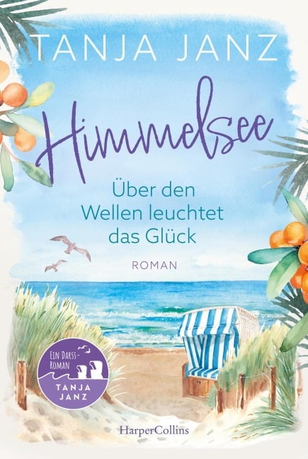 Himmelsee - Über den Wellen leuchtet das Glück (Himmelsee 1) - Tanja Janz