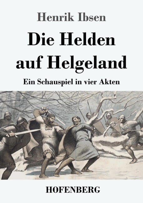 Die Helden auf Helgeland - Henrik Ibsen
