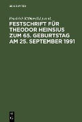 Festschrift für Theodor Heinsius zum 65. Geburtstag am 25. September 1991 - 