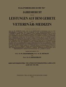 Cover-Bild zum Titel 'Ellenberger-Schütz' Jahresbericht über die Leistungen auf dem Gebiete der Veterinär-Medizin' von 'W. Ellenberger, O. Zietzschmann, K. Neumann'