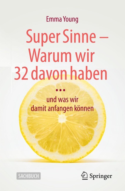 Super Sinne - Warum wir 32 davon haben - Emma Young