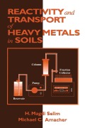 Cover-Bild zum Titel 'Reactivity and Transport of Heavy Metals in Soils' von 'H. Magdi Selim, Michael C. Amacher'