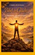 Cover-Bild zum Titel 'Bibel des Glücks' von 'Chris Potomac'