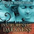 Cover-Bild zum Titel 'Instruments of Darkness Lib/E' von 'Imogen Robertson'