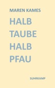 Cover-Bild zum Titel 'Halb Taube Halb Pfau' von 'Maren Kames'