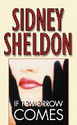 Cover-Bild zum Titel 'If Tomorrow Comes' von 'Sidney Sheldon'