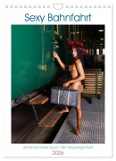 Cover-Bild zum Titel 'Sexy Bahnfahrt (Wandkalender 2026 DIN A4 hoch), CALVENDO Monatskalender' von 'Josef Volsa'