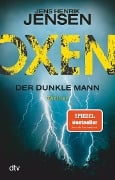 Oxen 02. Der dunkle Mann - Jens Henrik Jensen