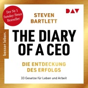 Cover-Bild zum Titel 'The Diary of a CEO ¿ Die Entdeckung des Erfolgs. 33 Gesetze für Leben und Arbeit ¿ Der Nr. 1 Sunday Times Bestseller' von 'Steven Bartlett'