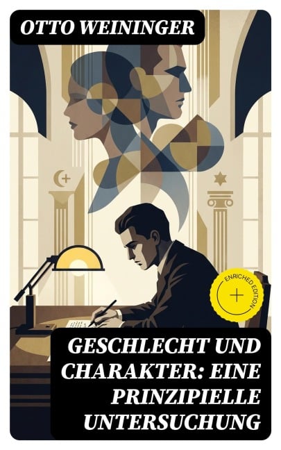 Geschlecht und Charakter: Eine prinzipielle Untersuchung - Otto Weininger