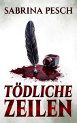 Cover-Bild zum Titel 'Tödliche Zeilen' von 'Sabrina Pesch'