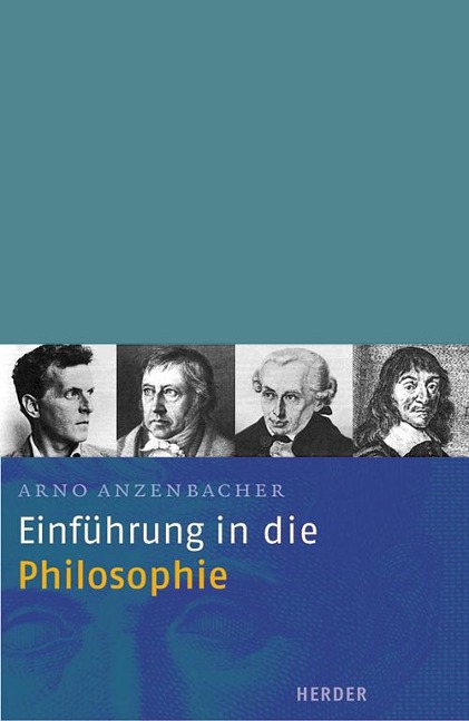 Einführung in die Philosophie - Arno Anzenbacher