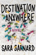 Cover-Bild zum Titel 'Destination Anywhere' von 'Sara Barnard'