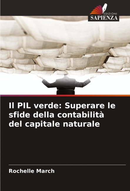 Il PIL verde: Superare le sfide della contabilità del capitale naturale - Rochelle March