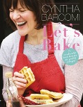 Cover-Bild zum Titel 'Let's Bake' von 'Cynthia Barcomi'