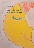 Cover-Bild zum Titel 'Die Geschichten des lächelnden Mondes' von 'Gabriela Maria Leistner'