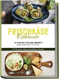 Cover-Bild zum Titel 'Frischkäse Kochbuch: Die leckersten Frischkäse Rezepte für jeden Geschmack und Anlass - inkl. Fingerfood, Shakes, Dips & Beauty-Rezepten' von 'Cornelia Meints'