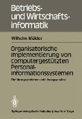 Cover-Bild zum Titel 'Organisatorische Implementierung von computergestützten Personalinformationssystemen' von 'W. Mülder'