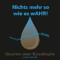 Cover-Bild zum Titel 'Nichts mehr so wie es wAHR!: Gezeiten einer Katastrophe' von 'Marco Martin'