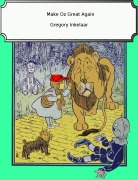 Cover-Bild zum Titel 'Make Oz Great Again (Correctly Political Tales, #2)' von 'Gregory Inkelaar'