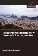 Cover-Bild zum Titel 'Przestrzenie publiczne w fawelach Rio de Janeiro' von 'Jessica Goodenough'