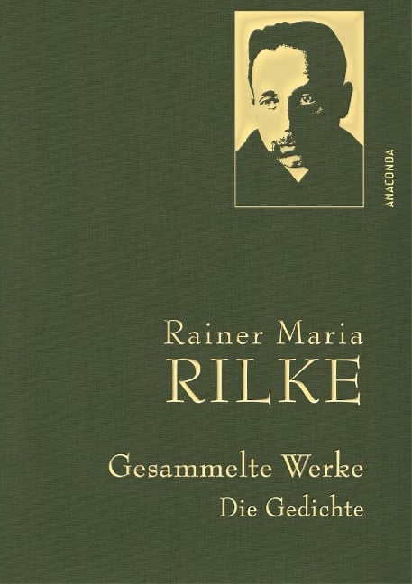 Gesammelte Werke. Die Gedichte. - Rainer Maria Rilke