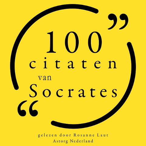 100 citaten van Socrates - Socrates