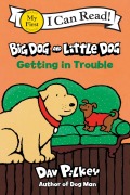 Cover-Bild zum Titel 'Big Dog and Little Dog Getting in Trouble' von 'Dav Pilkey'