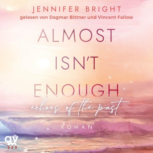 Almost isn't enough. Echoes of the Past - Jennifer Bright