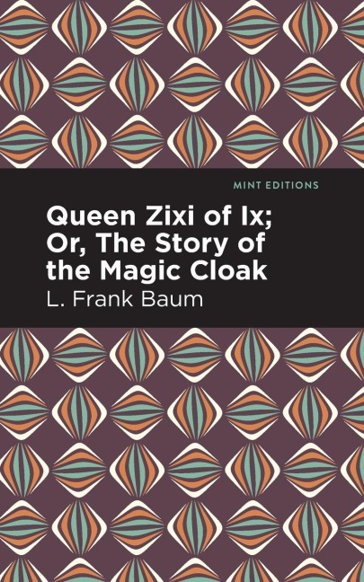 Queen Zixi of Ix - L. Frank Baum