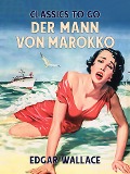 Cover-Bild zum Titel 'Der Mann von Marokko' von 'Edgar Wallace'