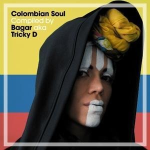 Colombian Soul compiled by Bagar aka Tricky D - Bagar Aka Tricky D
