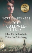 Cover-Bild zum Titel 'Die Caldwell Girls - Jahre des Umbruchs & Zeiten der Entbehrung' von 'Rowena Summers'