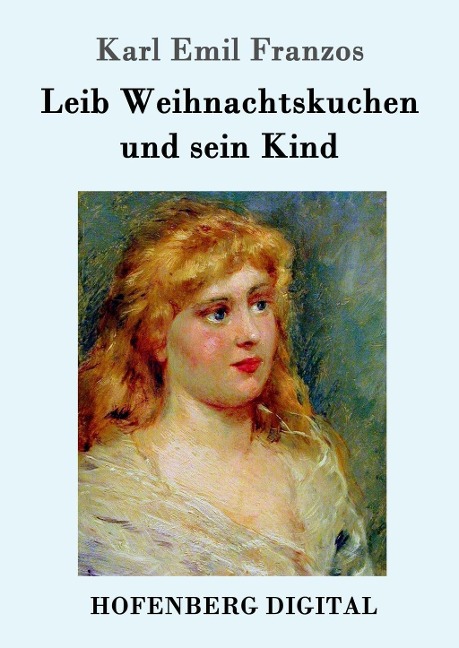 Leib Weihnachtskuchen und sein Kind - Karl Emil Franzos