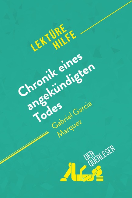 Chronik eines angekündigten Todes von Gabriel García Márquez (Lektürehilfe) - Natalia Torres Behar, derQuerleser