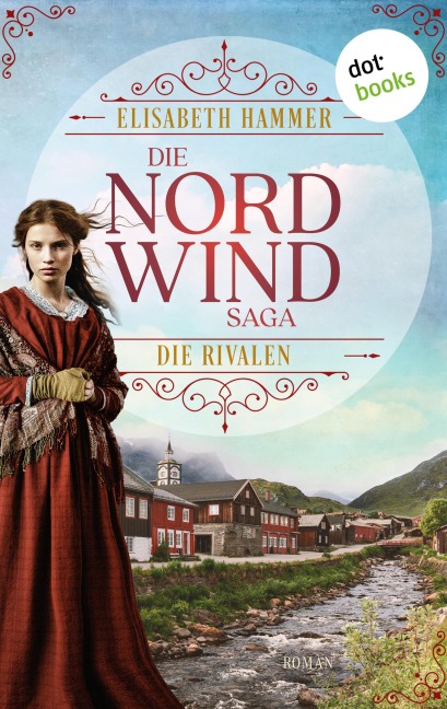 Die Nordwind-Saga - Die Rivalen - Elisabeth Hammer