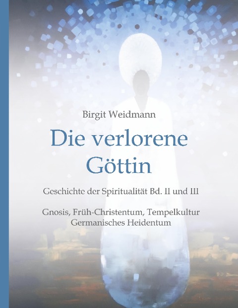 Die verlorene Göttin - Birgit Weidmann