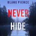 Never Hide (A May Moore Suspense Thriller¿Book 4) - Blake Pierce